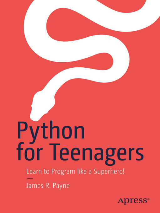 Title details for Python for Teenagers by James R. Payne - Available